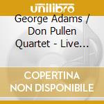 George Adams / Don Pullen Quartet - Live At Montmartre cd