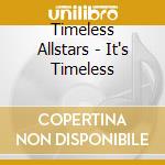 Timeless Allstars - It's Timeless cd