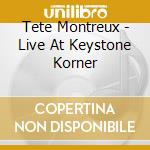Tete Montreux - Live At Keystone Korner cd