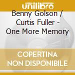 Benny Golson / Curtis Fuller - One More Memory cd
