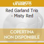 Red Garland Trio - Misty Red cd