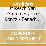 Mikesch Van Grummer / Lee Konitz - Barlach Zyklus cd