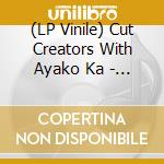 (LP Vinile) Cut Creators With Ayako Ka - Im Still In Love vinile
