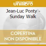 Jean-Luc Ponty - Sunday Walk cd