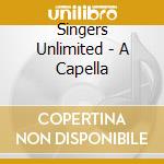Singers Unlimited - A Capella cd