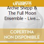 Archie Shepp & The Full Moon Ensemble - Live In Antibes (Vol.1) cd