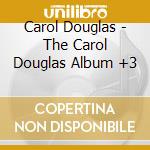 Carol Douglas - The Carol Douglas Album +3 cd