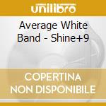 Average White Band - Shine+9 cd