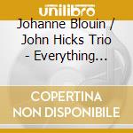 Johanne Blouin / John Hicks Trio - Everything Must Change cd