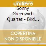 Sonny Greenwich Quartet - Bird Of Paradise cd