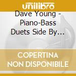 Dave Young - Piano-Bass Duets Side By Side Vol.3 cd