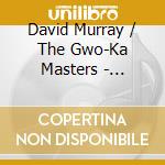 David Murray / The Gwo-Ka Masters - Quartet cd