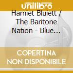 Hamiet Bluiett / The Baritone Nation - Blue Black cd