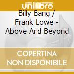 Billy Bang / Frank Lowe - Above And Beyond cd