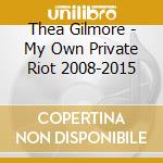 Thea Gilmore - My Own Private Riot 2008-2015 cd