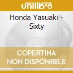 Honda Yasuaki - Sixty cd