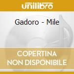Gadoro - Mile cd