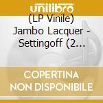 (LP Vinile) Jambo Lacquer - Settingoff (2 Lp) vinile