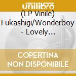 (LP Vinile) Fukashigi/Wonderboy - Lovely Labyrinth vinile