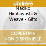 Makiko Hirabayashi & Weave - Gifts cd