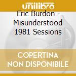 Eric Burdon - Misunderstood 1981 Sessions cd
