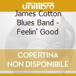 James Cotton Blues Band - Feelin' Good cd