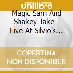 Magic Sam And Shakey Jake - Live At Silvio's 1966 cd