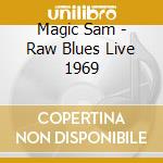 Magic Sam - Raw Blues Live 1969 cd