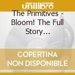 The Primitives - Bloom! The Full Story 1985-1992 cd