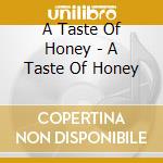 A Taste Of Honey - A Taste Of Honey cd