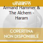 Armand Hammer & The Alchem - Haram cd