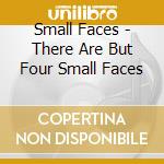 Small Faces - There Are But Four Small Faces cd