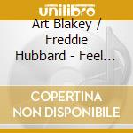 Art Blakey / Freddie Hubbard - Feel The Wind cd