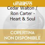 Cedar Walton / Ron Carter - Heart & Soul cd