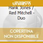Hank Jones / Red Mitchell - Duo cd