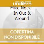 Mike Nock - In Out & Around cd