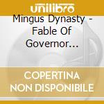 Mingus Dynasty - Fable Of Governor Faubus cd