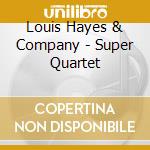 Louis Hayes & Company - Super Quartet cd