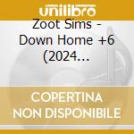 Zoot Sims - Down Home +6 (2024 Remaster) cd