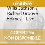 Willis Jackson / Richard Groove Holmes - Live In France 1980 cd