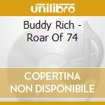 Buddy Rich - Roar Of 74 cd