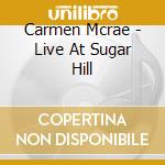 Carmen Mcrae - Live At Sugar Hill cd