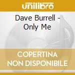 Dave Burrell - Only Me cd