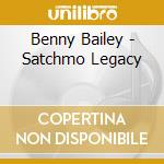 Benny Bailey - Satchmo Legacy cd