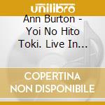 Ann Burton - Yoi No Hito Toki. Live In Japan 77 cd