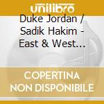 Duke Jordan / Sadik Hakim - East & West Jazz cd