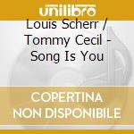 Louis Scherr / Tommy Cecil - Song Is You cd