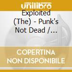 Exploited (The) - Punk's Not Dead / On Stage (2 Cd) cd