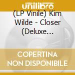 (LP Vinile) Kim Wilde - Closer (Deluxe Edition) (Picture Disc) vinile