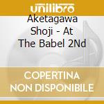 Aketagawa Shoji - At The Babel 2Nd cd